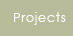 Projects